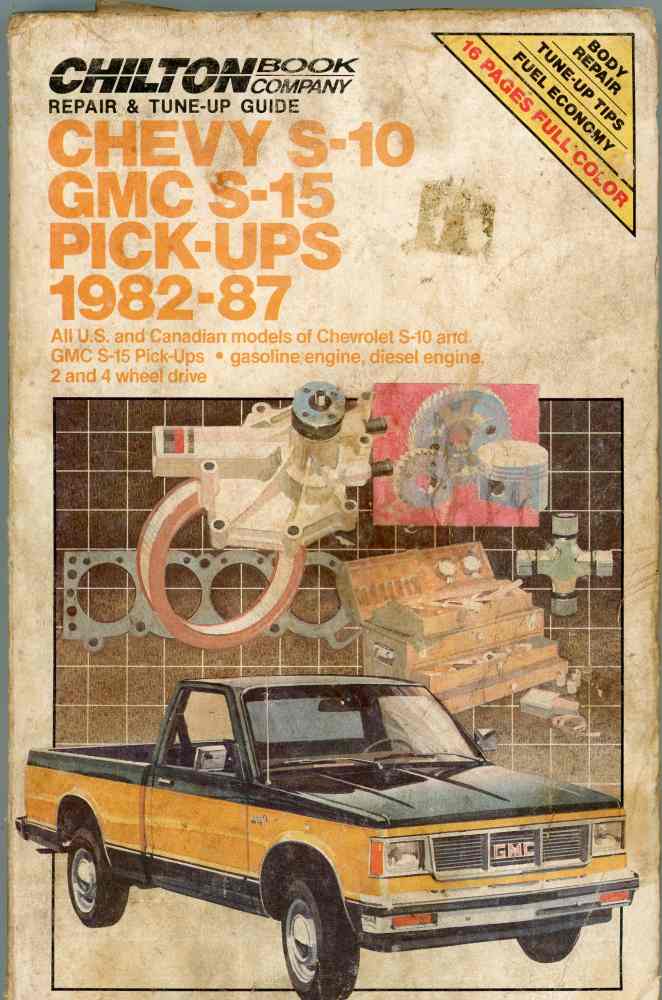 Chilton Chevy S-10 GMC S-15 Pick Ups 1982 – 1987 Repair Manual Tune Up  Guide Part Number 7310